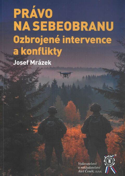 Právo na sebeobranu. Ozbrojené intervence a konflikty