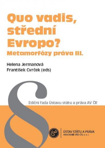 Metamorfózy práva ve střední Evropě III