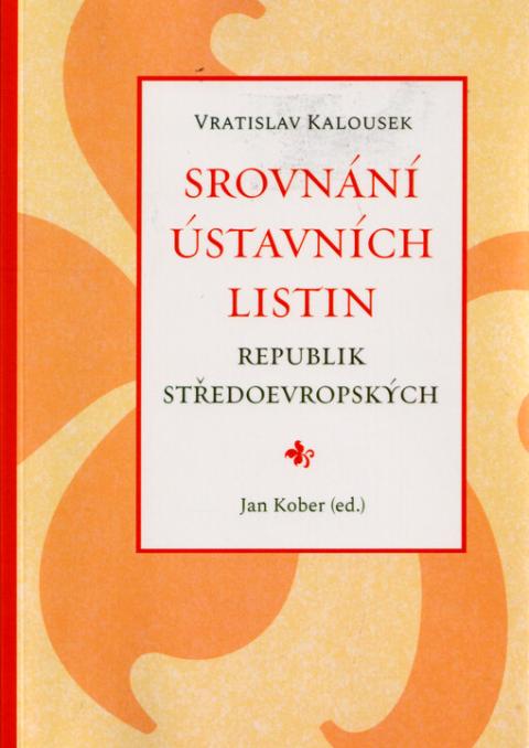 Vratislav Kalousek: Srovnání ústavních listin republik středoevropských