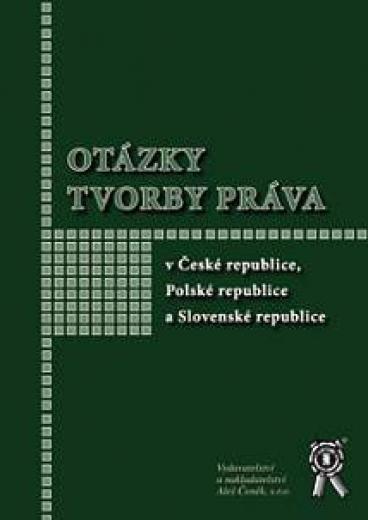 Otázky tvorby práva v České republice, Polské republice a Slovenské republice