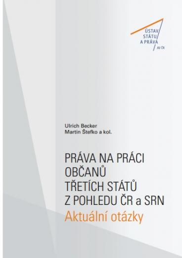 Práva na práci občanů třetích států z pohledu ČR a SRN. Aktuální otázky
